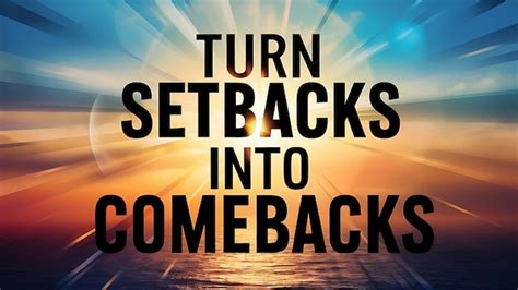 Negative Motivation: How to Turn Setbacks Into Comebacks .